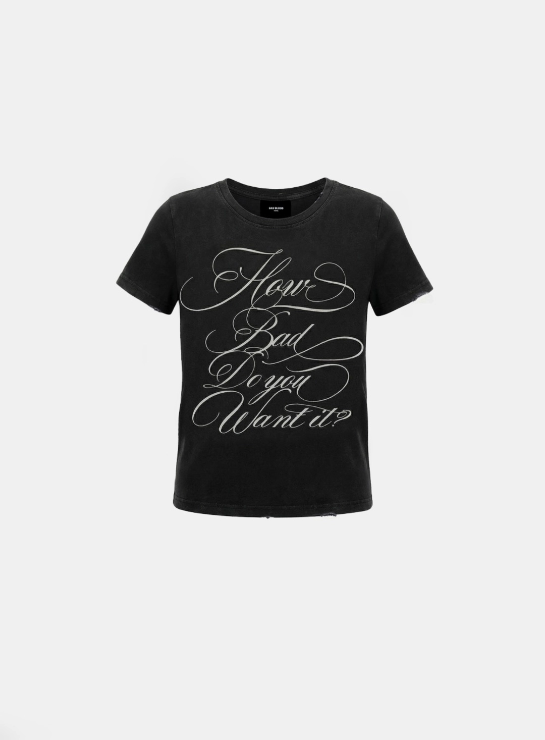 배드블러드 [w-tee26-137] DO YOU WANT IT Script Short Sleeve T-Shirt - Black 상품 이미지 1