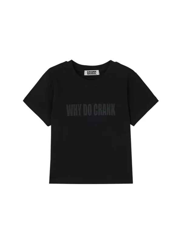 WHY DO CRANK TEE_BLACK