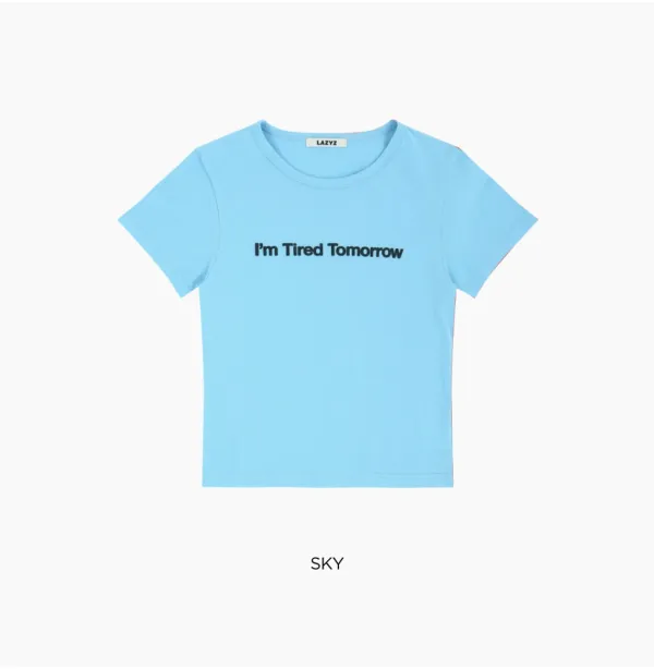I’m Tired Tomorrow T-Shirt (3color)